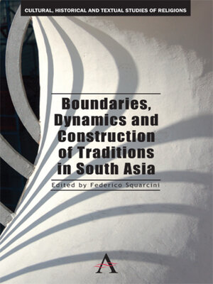 cover image of Boundaries, Dynamics and Construction of Traditions in South Asia